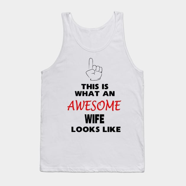 This is what an AWESOME wife looks like Tank Top by GourangaStore